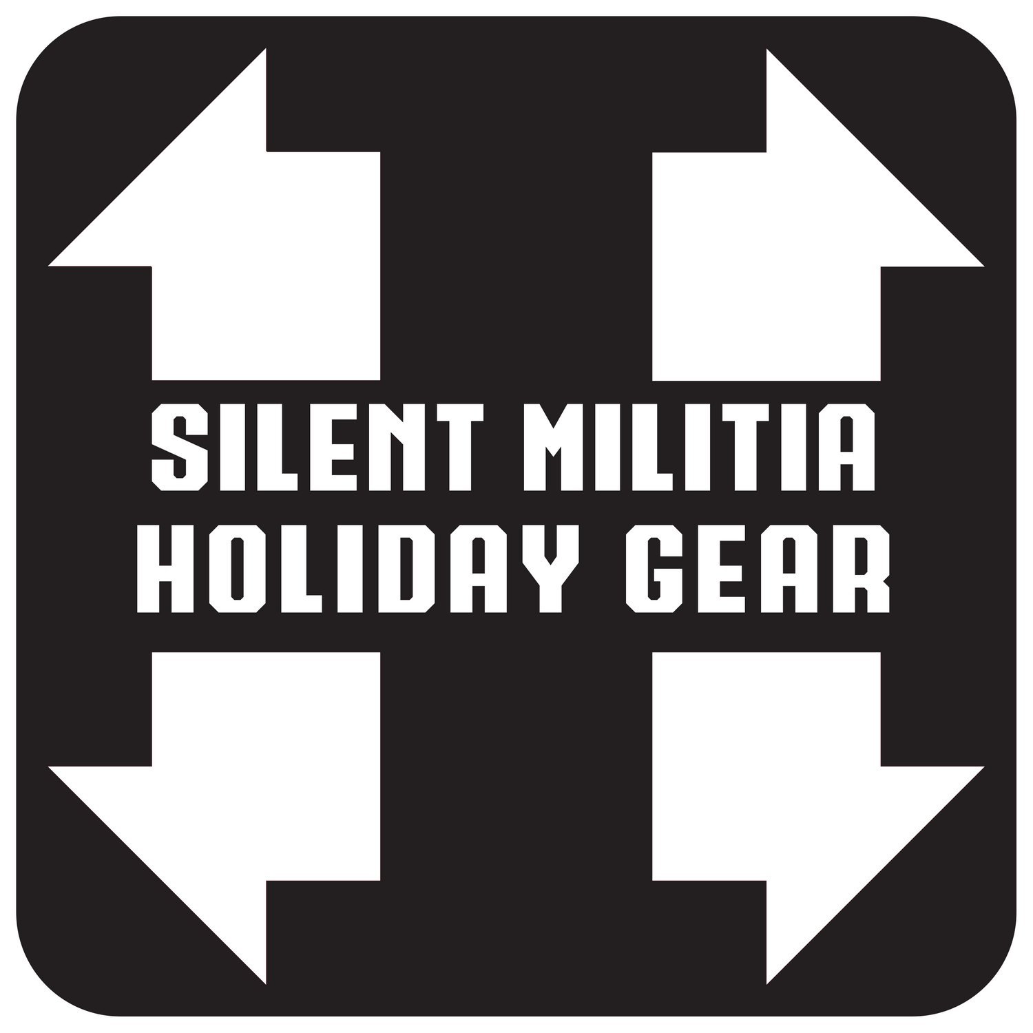 Silent Militia Holiday Gear